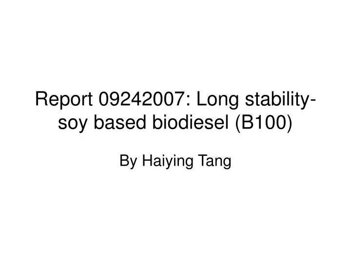 report 09242007 long stability soy based biodiesel b100