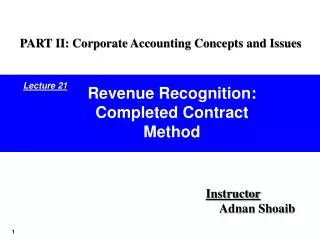 Revenue Recognition: Completed Contract Method