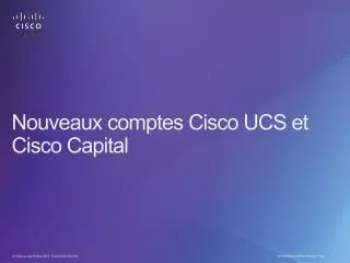 nouveaux comptes cisco ucs et cisco capital