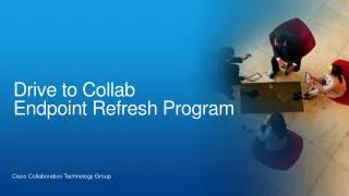 Drive to Collab Endpoint Refresh Program