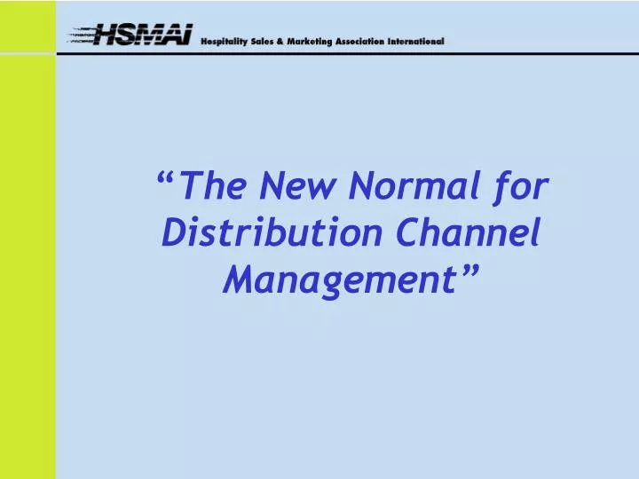 the new normal for distribution channel management
