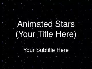 Animated Stars (Your Title Here)