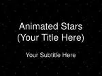 Animated Stars (Your Title Here) - slide 1