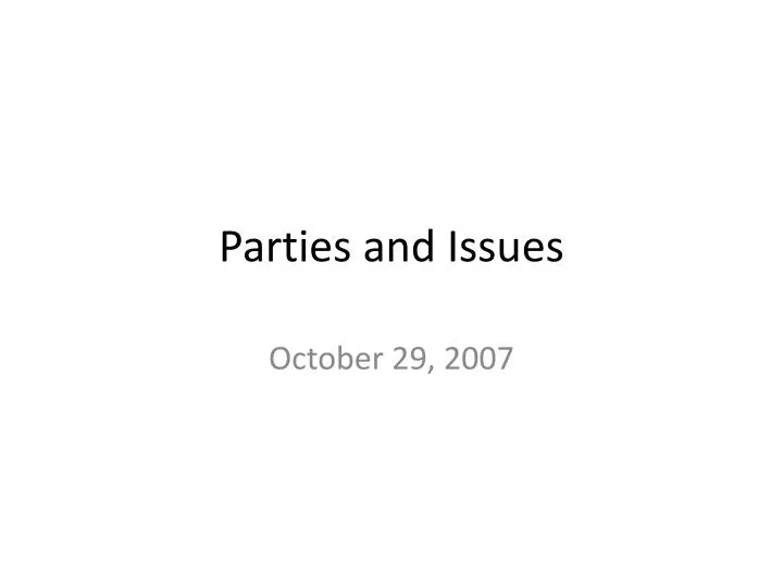parties and issues