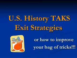 U.S. History TAKS Exit Strategies