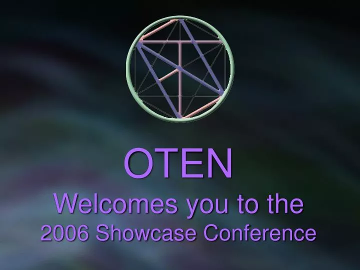 oten welcomes you to the 2006 showcase conference