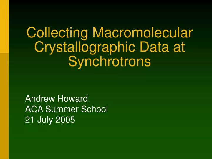 collecting macromolecular crystallographic data at synchrotrons