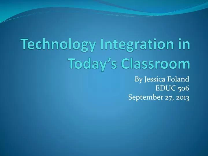 technology integration in today s classroom