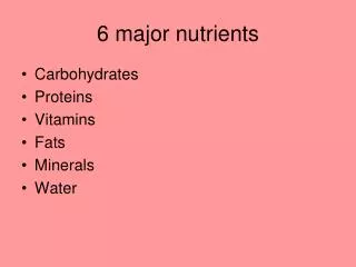 6 major nutrients