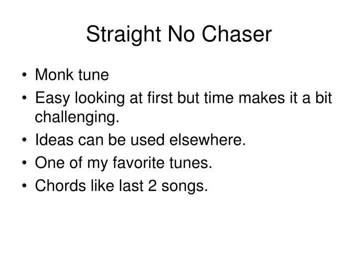 straight no chaser