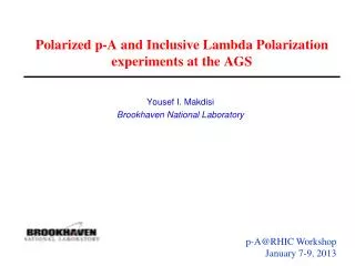 Polarized p-A and Inclusive Lambda Polarization experiments at the AGS