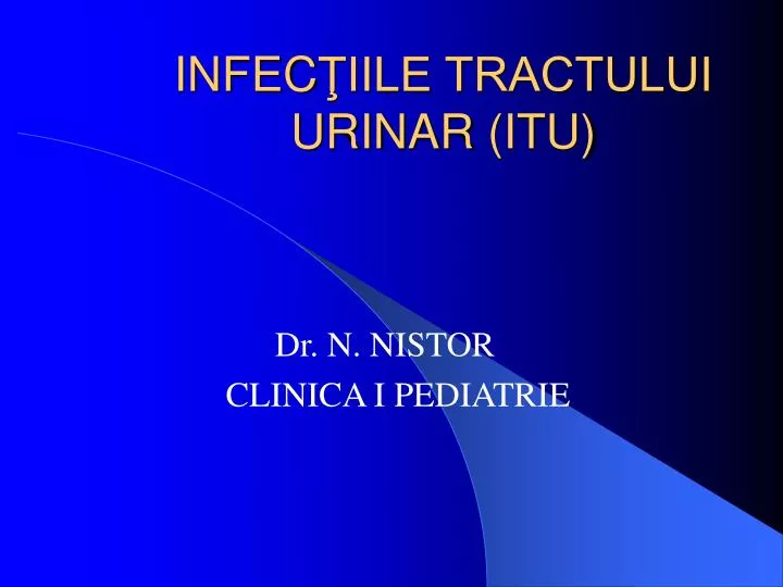 infec iile tractului urinar itu