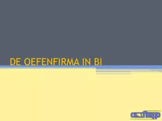 de oefenfirma in bi