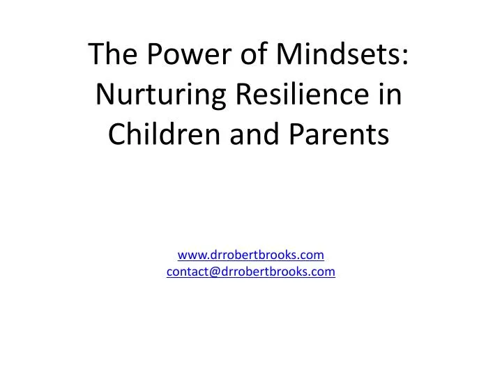 the power of mindsets nurturing resilience in children and parents