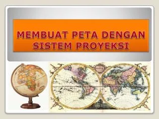 membuat peta dengan sistem proyeksi