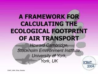 A FRAMEWORK FOR CALCULATING THE ECOLOGICAL FOOTPRINT OF AIR TRANSPORT