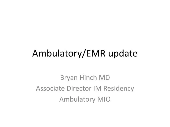 ambulatory emr update