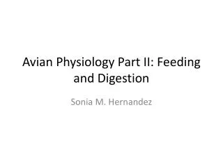 Avian Physiology Part II: Feeding and Digestion