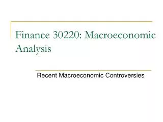 Finance 30220: Macroeconomic Analysis