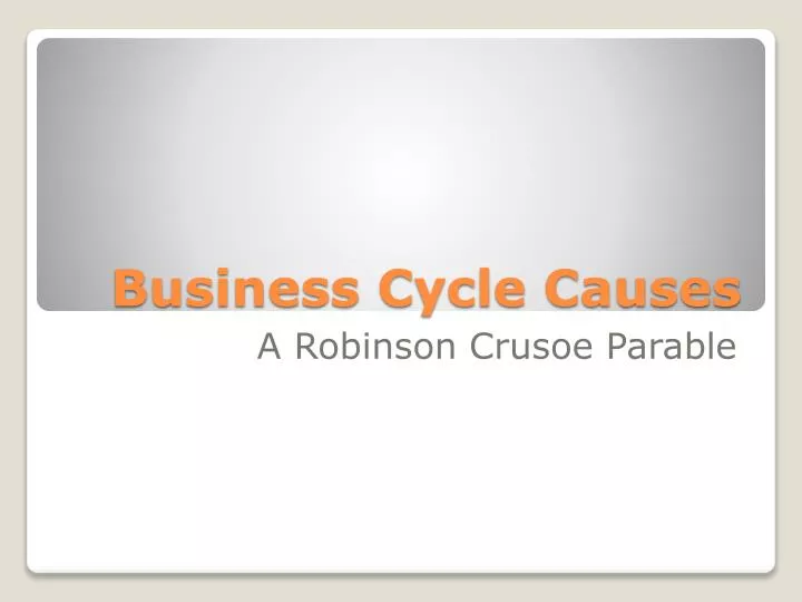 business cycle causes