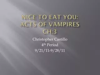 Nice to eat you: Acts of vampires ch:3