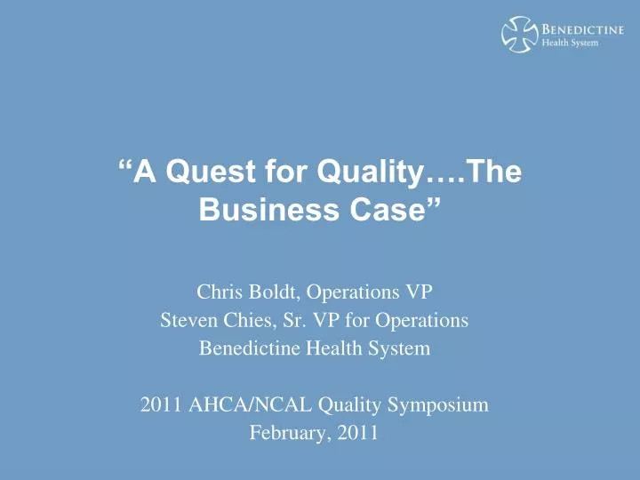 a quest for quality the business case
