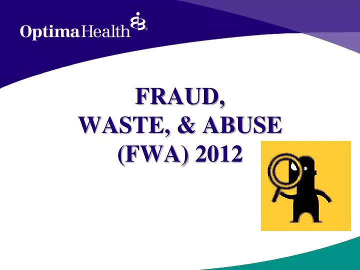 fraud waste abuse fwa 2012