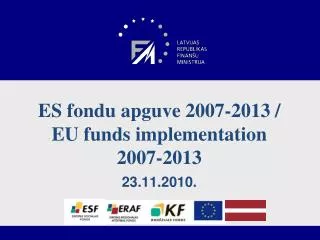 es fondu apguve 2007 2013 eu funds implementation 2007 2013 23 11 2010