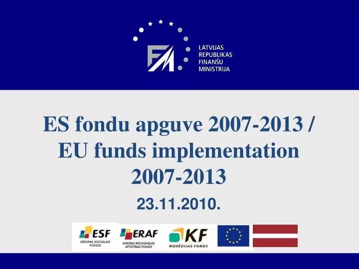 es fondu apguve 2007 2013 eu funds implementation 2007 2013 23 11 2010