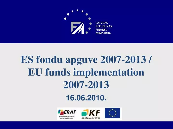 es fondu apguve 2007 2013 eu funds implementation 2007 2013 16 06 2010