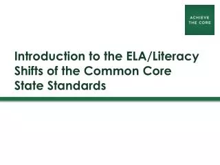 Introduction to the ELA/Literacy Shifts of the Common Core State Standards