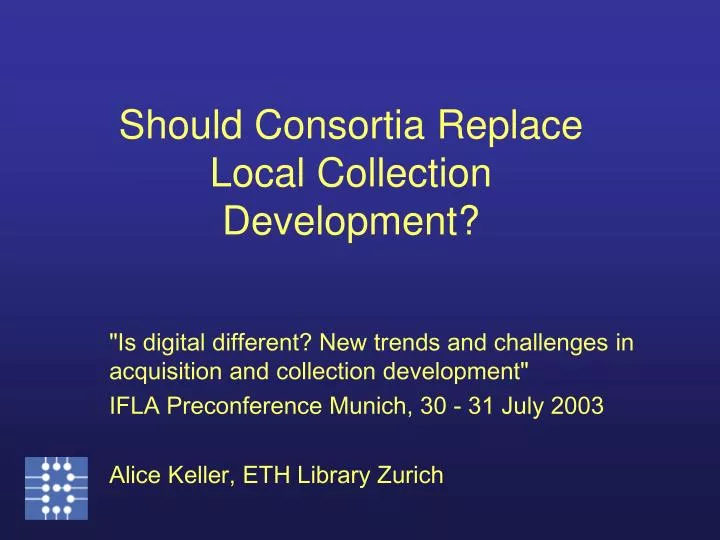 should consortia replace local collection development