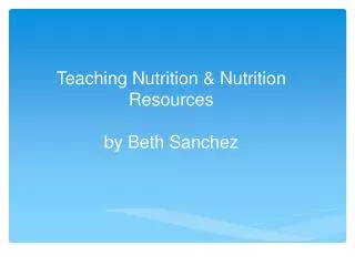 Teaching Nutrition &amp; Nutrition Resources by Beth Sanchez