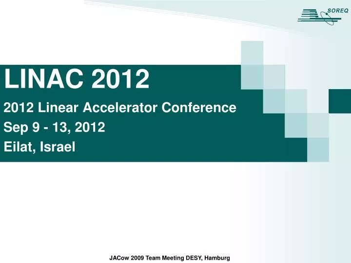 linac 2012 2012 linear accelerator conference sep 9 13 2012 eilat israel