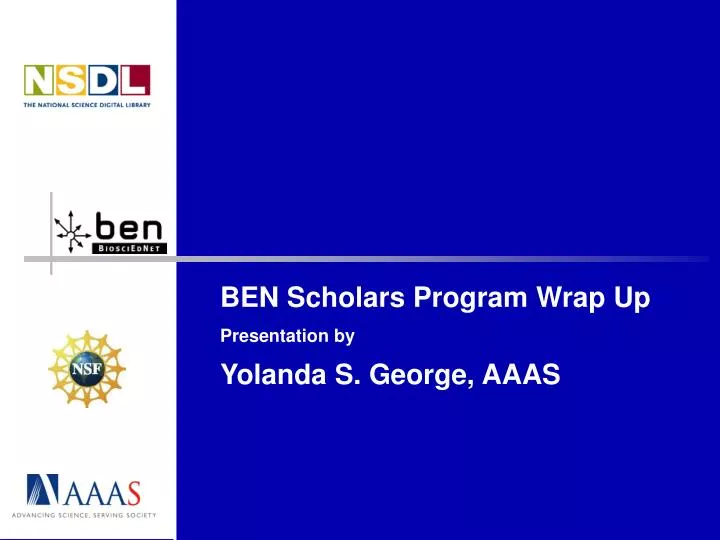 ben scholars program wrap up presentation by yolanda s george aaas