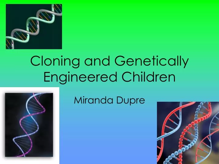 cloning and genetically engineered children
