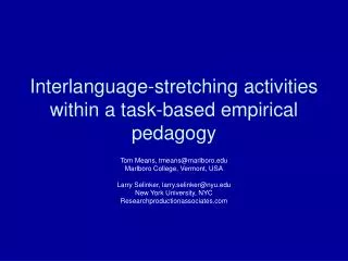 Interlanguage-stretching activities within a task-based empirical pedagogy