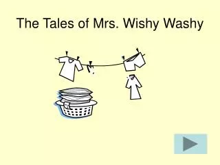 The Tales of Mrs. Wishy Washy
