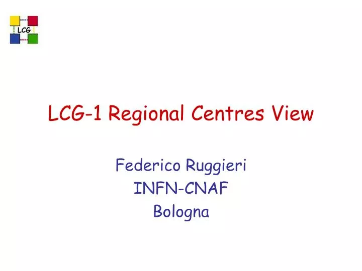 lcg 1 regional centres view