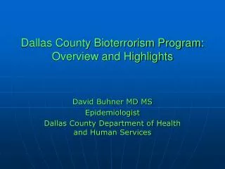 Dallas County Bioterrorism Program: Overview and Highlights