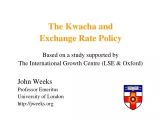 The Kwacha and Exchange Rate Policy Based on a study supported by