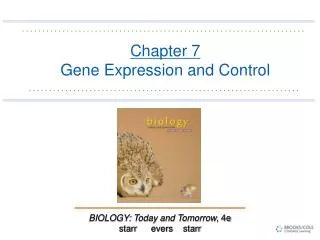 Chapter 7 Gene Expression and Control