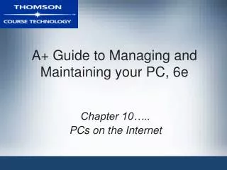 A+ Guide to Managing and Maintaining your PC, 6e