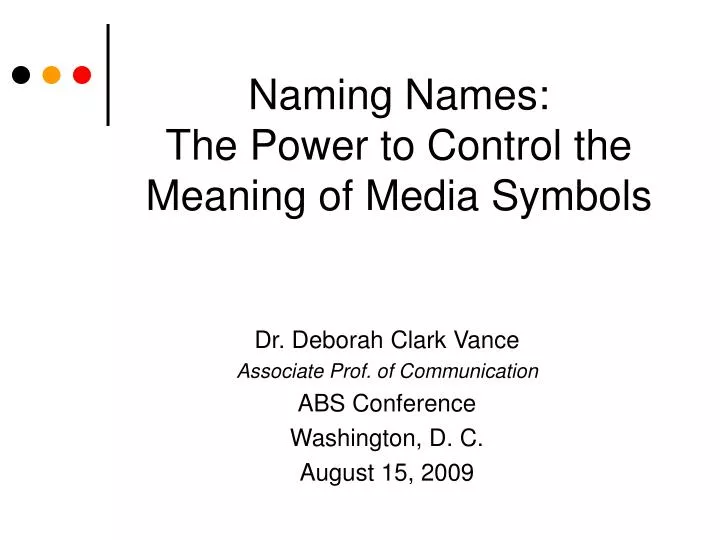 naming names the power to control the meaning of media symbols