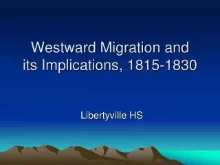 Westward Migration and its Implications, 1815-1830
