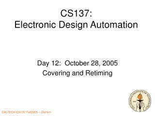 CS137: Electronic Design Automation