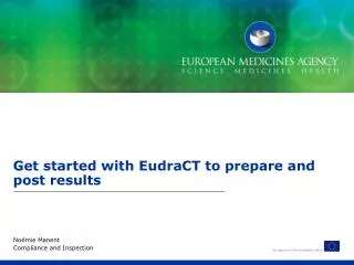Get started with EudraCT to prepare and post results