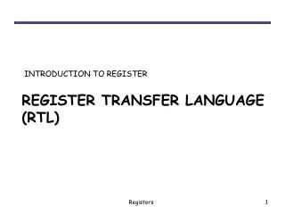 Register transfer language (RTL)