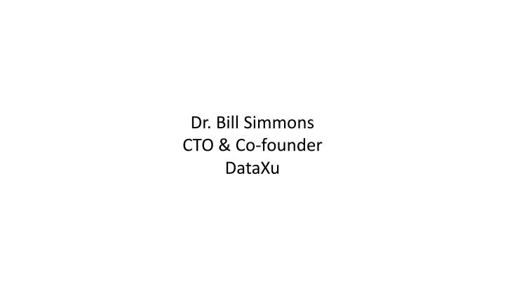 dr bill simmons cto co founder dataxu