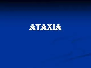 ATAXIA